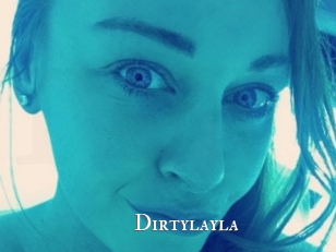 Dirtylayla