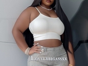 Lovelybigassxx