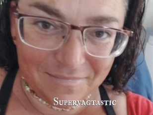 Supervagtastic