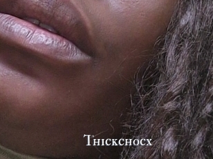 Thickchocx